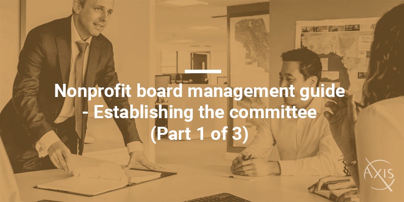 Axis_Blog_Nonprofit-board-management-guide---Establishing-the-committee-(Part-1-of-3).jpg