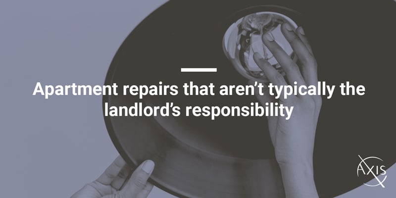 Apartment repairs that aren’t typically the landlord’s responsibility