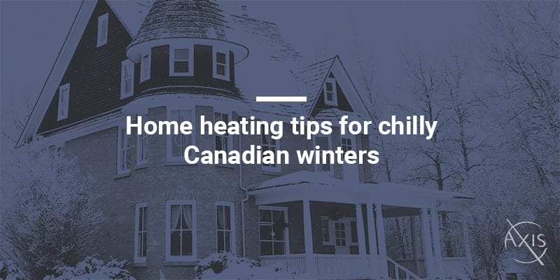 Home heating tips for chilly Canadian winters