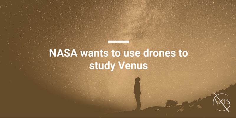 NASA wants to use drones to study Venus