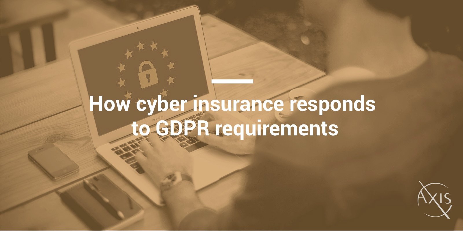 How cyber insurance responds to GDPR requirements